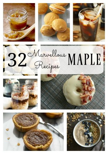 32 Marvellous Maple Recipes